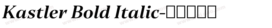 Kastler Bold Italic字体转换